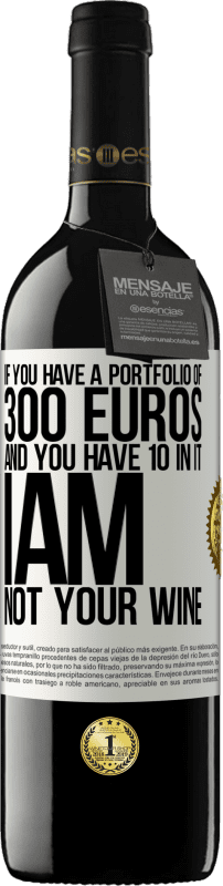 «如果您有300欧元的投资组合，但其中有10个，我不是您的酒» RED版 MBE 预订
