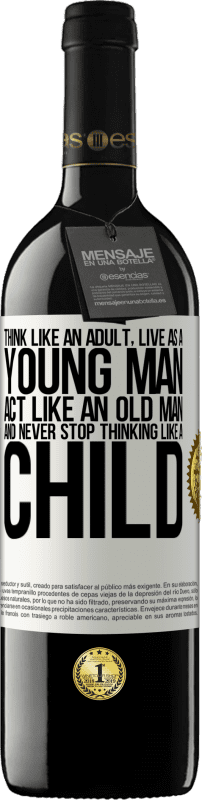 39,95 € | Red Wine RED Edition MBE Reserve Think like an adult, live as a young man, act like an old man and never stop thinking like a child White Label. Customizable label Reserve 12 Months Harvest 2014 Tempranillo