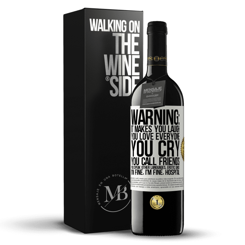 39,95 € Free Shipping | Red Wine RED Edition MBE Reserve Warning: it makes you laugh, you love everyone, you cry, you call friends, you speak other languages, erotic dance, I'm fine White Label. Customizable label Reserve 12 Months Harvest 2014 Tempranillo
