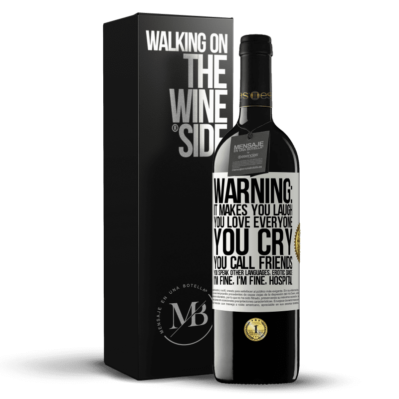 39,95 € Free Shipping | Red Wine RED Edition MBE Reserve Warning: it makes you laugh, you love everyone, you cry, you call friends, you speak other languages, erotic dance, I'm fine White Label. Customizable label Reserve 12 Months Harvest 2015 Tempranillo