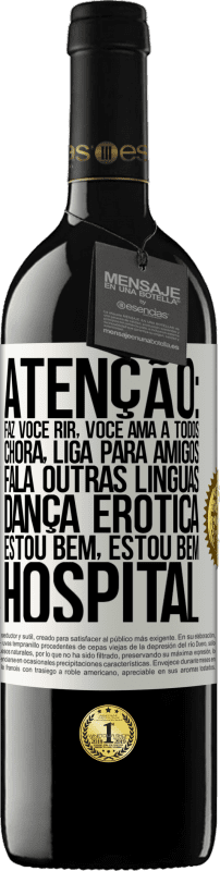 39,95 € | Vinho tinto Edição RED MBE Reserva Atenção: faz você rir, você ama a todos, chora, liga para amigos, fala outras línguas, dança erótica, estou bem, estou bem, Etiqueta Branca. Etiqueta personalizável Reserva 12 Meses Colheita 2015 Tempranillo