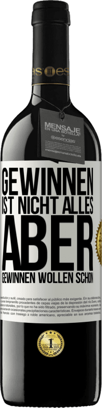 39,95 € Kostenloser Versand | Rotwein RED Ausgabe MBE Reserve Gewinnen ist nicht alles, aber gewinnen wollen schon Weißes Etikett. Anpassbares Etikett Reserve 12 Monate Ernte 2016 Tempranillo