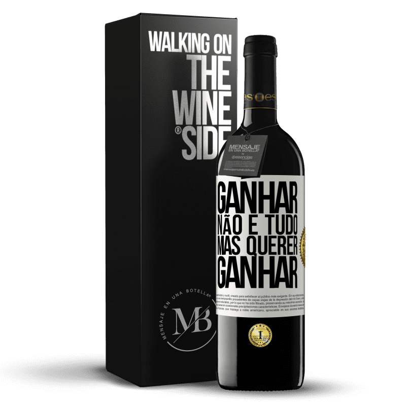 39,95 € Envio grátis | Vinho tinto Edição RED MBE Reserva Ganhar não é tudo, mas querer ganhar Etiqueta Branca. Etiqueta personalizável Reserva 12 Meses Colheita 2015 Tempranillo