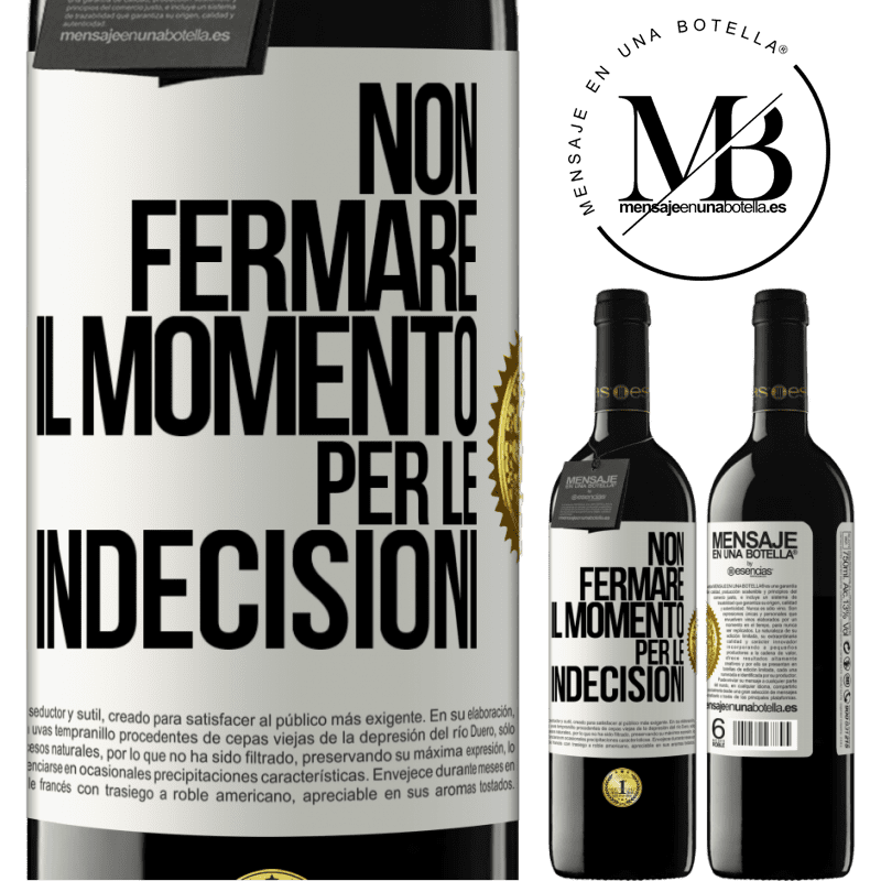 39,95 € Spedizione Gratuita | Vino rosso Edizione RED MBE Riserva Non fermare il momento per le indecisioni Etichetta Bianca. Etichetta personalizzabile Riserva 12 Mesi Raccogliere 2014 Tempranillo