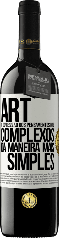 39,95 € | Vinho tinto Edição RED MBE Reserva ART A expressão dos pensamentos mais complexos da maneira mais simples Etiqueta Branca. Etiqueta personalizável Reserva 12 Meses Colheita 2015 Tempranillo