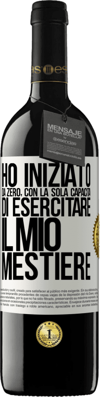 39,95 € | Vino rosso Edizione RED MBE Riserva Ho iniziato da zero, con la sola capacità di esercitare il mio mestiere Etichetta Bianca. Etichetta personalizzabile Riserva 12 Mesi Raccogliere 2015 Tempranillo