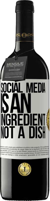 39,95 € | Red Wine RED Edition MBE Reserve Social media is an ingredient, not a dish White Label. Customizable label Reserve 12 Months Harvest 2014 Tempranillo