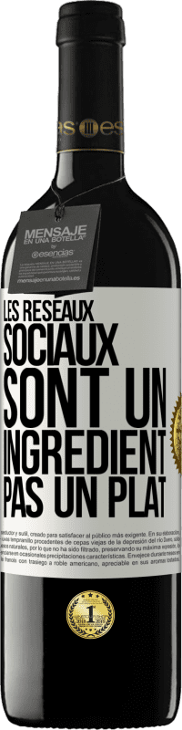 39,95 € | Vin rouge Édition RED MBE Réserve Les réseaux sociaux sont un ingrédient pas un plat Étiquette Blanche. Étiquette personnalisable Réserve 12 Mois Récolte 2015 Tempranillo