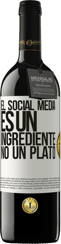 39,95 € | Vino Tinto Edición RED MBE Reserva El social media es un ingrediente, no un plato Etiqueta Blanca. Etiqueta personalizable Reserva 12 Meses Cosecha 2014 Tempranillo
