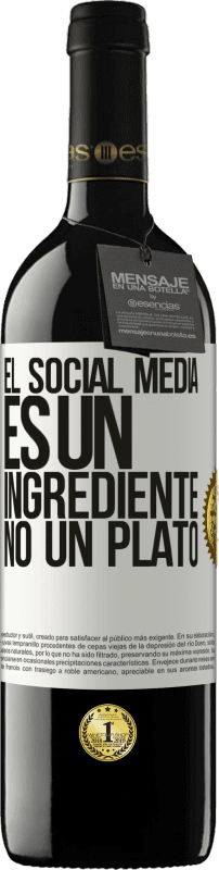 39,95 € Envío gratis | Vino Tinto Edición RED MBE Reserva El social media es un ingrediente, no un plato Etiqueta Blanca. Etiqueta personalizable Reserva 12 Meses Cosecha 2016 Tempranillo