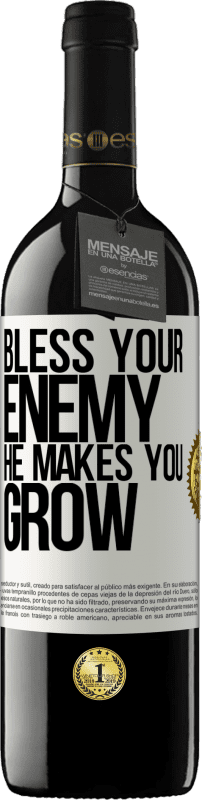«Bless your enemy. He makes you grow» RED Edition MBE Reserve