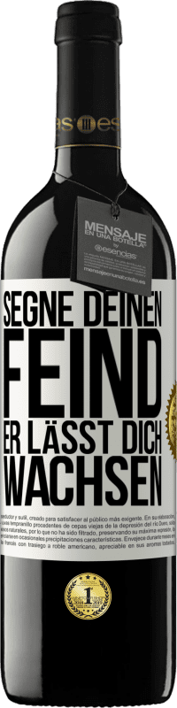 39,95 € Kostenloser Versand | Rotwein RED Ausgabe MBE Reserve Segne deinen Feind. Er lässt dich wachsen Weißes Etikett. Anpassbares Etikett Reserve 12 Monate Ernte 2014 Tempranillo