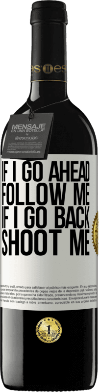 «Если я пойду вперед, следуй за мной, если я пойду, стреляй» Издание RED MBE Бронировать