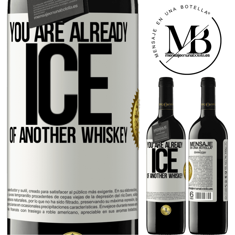 24,95 € Free Shipping | Red Wine RED Edition Crianza 6 Months You are already ice of another whiskey White Label. Customizable label Aging in oak barrels 6 Months Harvest 2019 Tempranillo