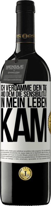 39,95 € Kostenloser Versand | Rotwein RED Ausgabe MBE Reserve Ich verdamme den Tag, and dem die Sensibilität in mein Leben kam Weißes Etikett. Anpassbares Etikett Reserve 12 Monate Ernte 2015 Tempranillo