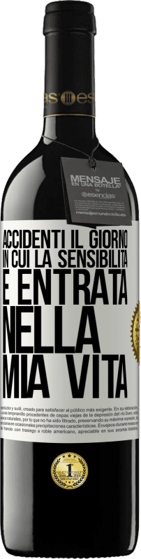 39,95 € Spedizione Gratuita | Vino rosso Edizione RED MBE Riserva Accidenti il giorno in cui la sensibilità è entrata nella mia vita Etichetta Bianca. Etichetta personalizzabile Riserva 12 Mesi Raccogliere 2016 Tempranillo