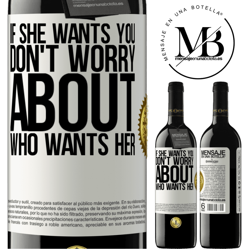 39,95 € Free Shipping | Red Wine RED Edition MBE Reserve If she wants you, don't worry about who wants her White Label. Customizable label Reserve 12 Months Harvest 2014 Tempranillo