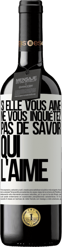 39,95 € | Vin rouge Édition RED MBE Réserve Si elle vous aime, ne vous inquiétez pas de savoir qui l'aime Étiquette Blanche. Étiquette personnalisable Réserve 12 Mois Récolte 2014 Tempranillo