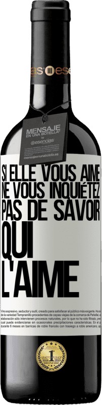 39,95 € Envoi gratuit | Vin rouge Édition RED MBE Réserve Si elle vous aime, ne vous inquiétez pas de savoir qui l'aime Étiquette Blanche. Étiquette personnalisable Réserve 12 Mois Récolte 2016 Tempranillo