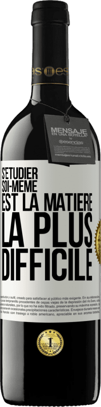 39,95 € | Vin rouge Édition RED MBE Réserve S'étudier soi-même est la matière la plus difficile Étiquette Blanche. Étiquette personnalisable Réserve 12 Mois Récolte 2015 Tempranillo