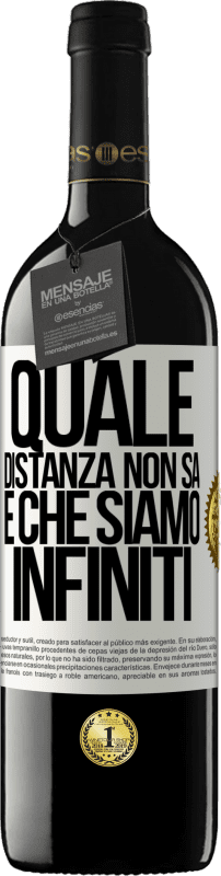 39,95 € | Vino rosso Edizione RED MBE Riserva Quale distanza non sa è che siamo infiniti Etichetta Bianca. Etichetta personalizzabile Riserva 12 Mesi Raccogliere 2015 Tempranillo