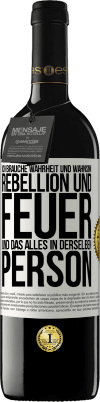 Kostenloser Versand | Rotwein RED Ausgabe MBE Reserve Ich brauche Wahrheit und Wahnsinn, Rebellion und Feuer, und das alles in derselben Person Weißes Etikett. Anpassbares Etikett Reserve 12 Monate Ernte 2014 Tempranillo