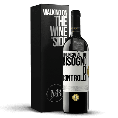 «Rinuncia al tuo bisogno di controllo» Edizione RED MBE Riserva