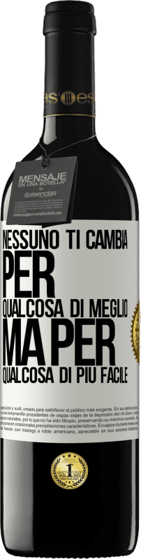 39,95 € Spedizione Gratuita | Vino rosso Edizione RED MBE Riserva Nessuno ti cambia per qualcosa di meglio, ma per qualcosa di più facile Etichetta Bianca. Etichetta personalizzabile Riserva 12 Mesi Raccogliere 2015 Tempranillo