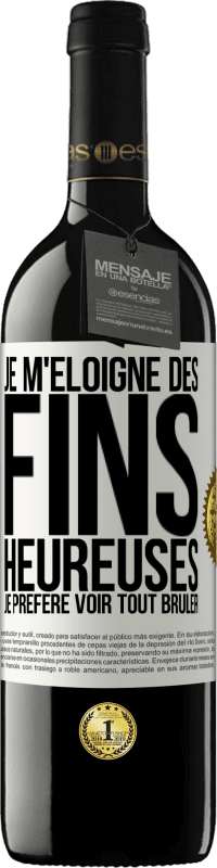 39,95 € | Vin rouge Édition RED MBE Réserve Je m'éloigne des fins heureuses, je préfère voir tout brûler Étiquette Blanche. Étiquette personnalisable Réserve 12 Mois Récolte 2016 Tempranillo