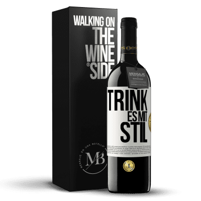 «Trink es mit Stil» RED Ausgabe MBE Reserve