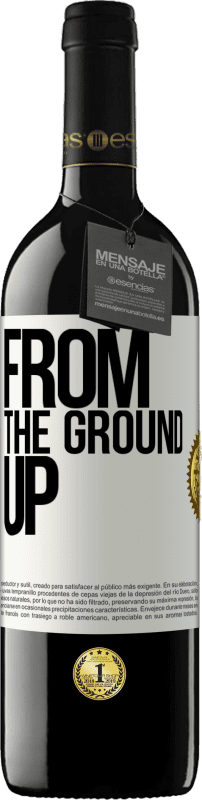 39,95 € Free Shipping | Red Wine RED Edition MBE Reserve From The Ground Up White Label. Customizable label Reserve 12 Months Harvest 2016 Tempranillo