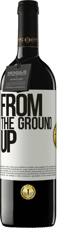 39,95 € Envío gratis | Vino Tinto Edición RED MBE Reserva From The Ground Up Etiqueta Blanca. Etiqueta personalizable Reserva 12 Meses Cosecha 2015 Tempranillo