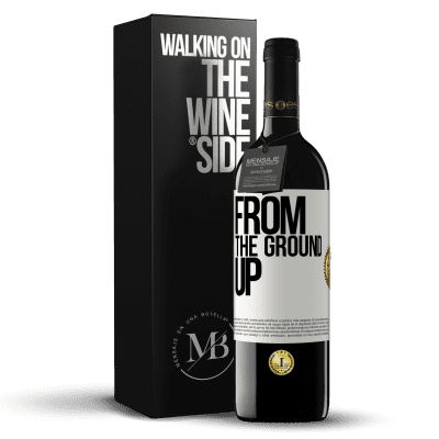 «From The Ground Up» Edizione RED MBE Riserva