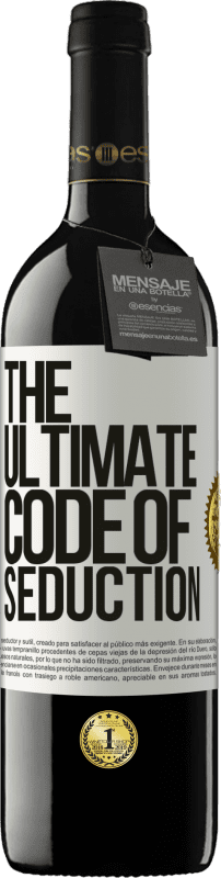 39,95 € | Rotwein RED Ausgabe MBE Reserve The ultimate code of seduction Weißes Etikett. Anpassbares Etikett Reserve 12 Monate Ernte 2016 Tempranillo