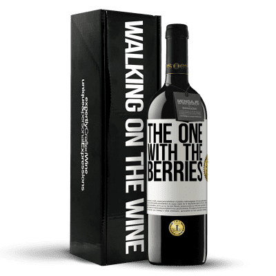 «The one with the berries» Edición RED MBE Reserva