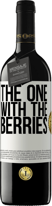 39,95 € | Vino rosso Edizione RED MBE Riserva The one with the berries Etichetta Bianca. Etichetta personalizzabile Riserva 12 Mesi Raccogliere 2014 Tempranillo