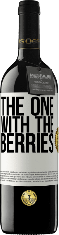 «The one with the berries» Edição RED MBE Reserva