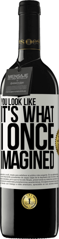 39,95 € | 红酒 RED版 MBE 预订 你看起来就像我曾经想像的那样 白标. 可自定义的标签 预订 12 个月 收成 2016 Tempranillo