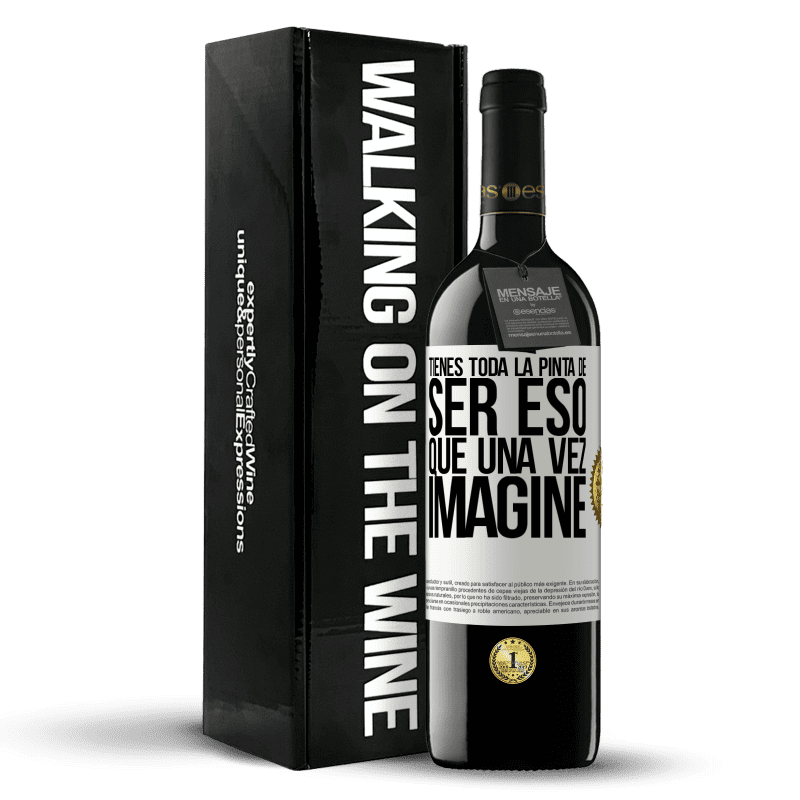 39,95 € Envío gratis | Vino Tinto Edición RED MBE Reserva Tienes toda la pinta de ser eso que una vez imaginé Etiqueta Blanca. Etiqueta personalizable Reserva 12 Meses Cosecha 2015 Tempranillo