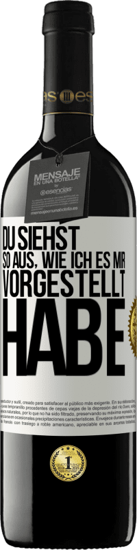 39,95 € | Rotwein RED Ausgabe MBE Reserve Du siehst so aus, wie ich es mir vorgestellt habe Weißes Etikett. Anpassbares Etikett Reserve 12 Monate Ernte 2015 Tempranillo