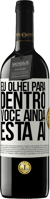 39,95 € | Vinho tinto Edição RED MBE Reserva Eu olhei para dentro. Você ainda está ai Etiqueta Branca. Etiqueta personalizável Reserva 12 Meses Colheita 2016 Tempranillo