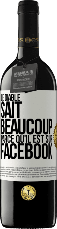 Envoi gratuit | Vin rouge Édition RED MBE Réserve Le diable sait beaucoup, parce qu'il est sur Facebook Étiquette Blanche. Étiquette personnalisable Réserve 12 Mois Récolte 2014 Tempranillo