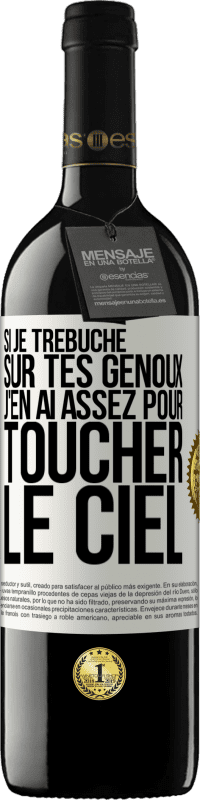 39,95 € Envoi gratuit | Vin rouge Édition RED MBE Réserve Si je trébuche sur tes genoux, j'en ai assez pour toucher le ciel Étiquette Blanche. Étiquette personnalisable Réserve 12 Mois Récolte 2015 Tempranillo