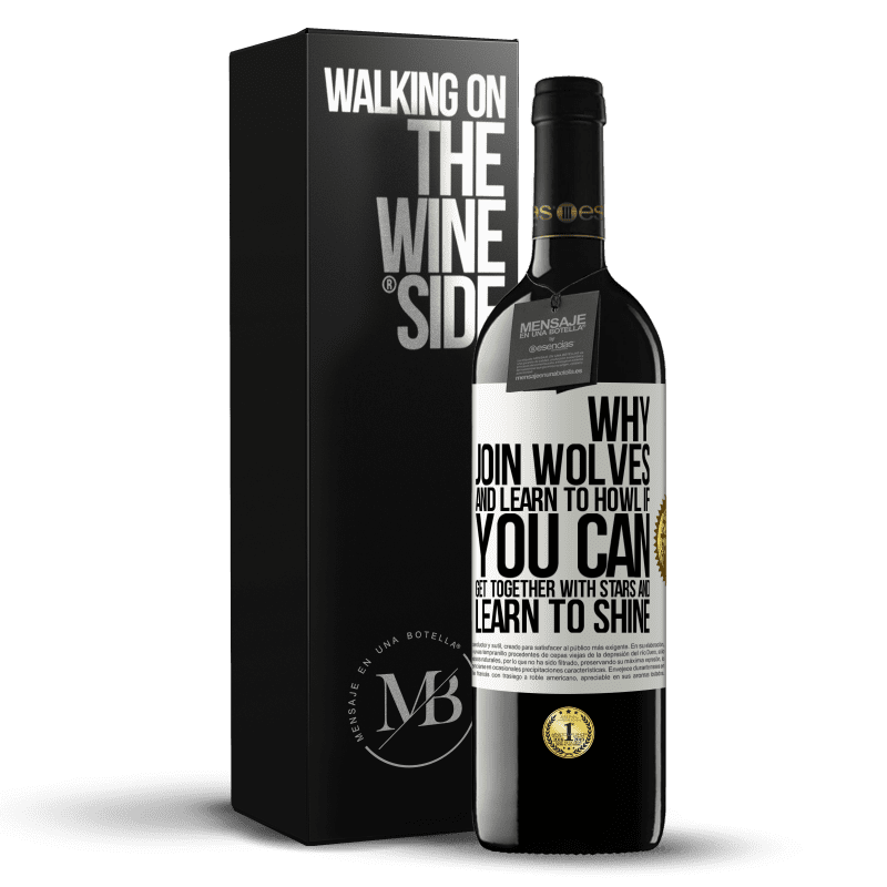 39,95 € Free Shipping | Red Wine RED Edition MBE Reserve Why join wolves and learn to howl, if you can get together with stars and learn to shine White Label. Customizable label Reserve 12 Months Harvest 2016 Tempranillo