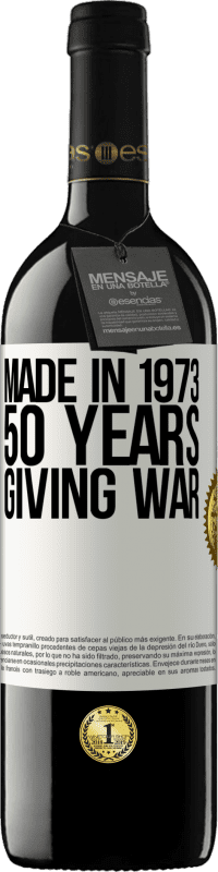 «1973年に作られました。戦争を与える50年» REDエディション MBE 予約する