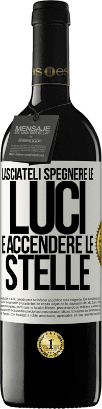 39,95 € Spedizione Gratuita | Vino rosso Edizione RED MBE Riserva Lasciateli spegnere le luci e accendere le stelle Etichetta Bianca. Etichetta personalizzabile Riserva 12 Mesi Raccogliere 2015 Tempranillo