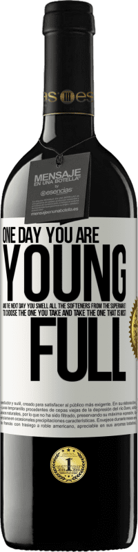 39,95 € | Red Wine RED Edition MBE Reserve One day you are young and the next day, you smell all the softeners from the supermarket to choose the one you take and take White Label. Customizable label Reserve 12 Months Harvest 2016 Tempranillo