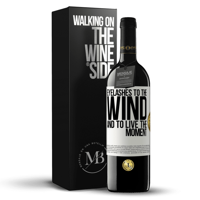 39,95 € Free Shipping | Red Wine RED Edition MBE Reserve Eyelashes to the wind and to live in the moment White Label. Customizable label Reserve 12 Months Harvest 2015 Tempranillo