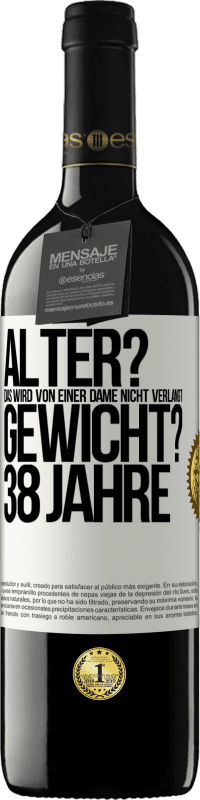 39,95 € | Rotwein RED Ausgabe MBE Reserve Alter? Das wird von einer Dame nicht verlangt. Gewicht? 38 Jahre Weißes Etikett. Anpassbares Etikett Reserve 12 Monate Ernte 2015 Tempranillo