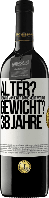 39,95 € Kostenloser Versand | Rotwein RED Ausgabe MBE Reserve Alter? Das wird von einer Dame nicht verlangt. Gewicht? 38 Jahre Weißes Etikett. Anpassbares Etikett Reserve 12 Monate Ernte 2016 Tempranillo